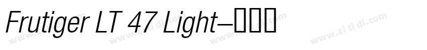 Frutiger LT 47 Light字体转换 Frutiger LT 47 Light字体转换